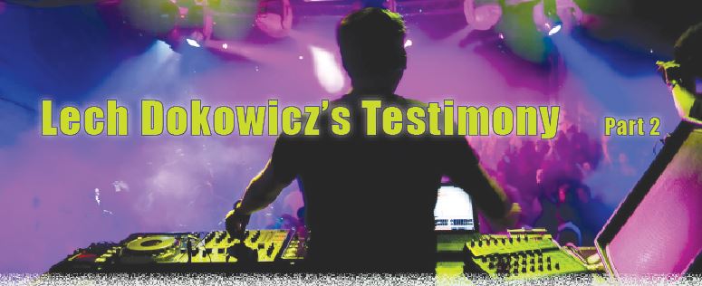 Lech Dokowick's testimony Lech Dokowick's testimony