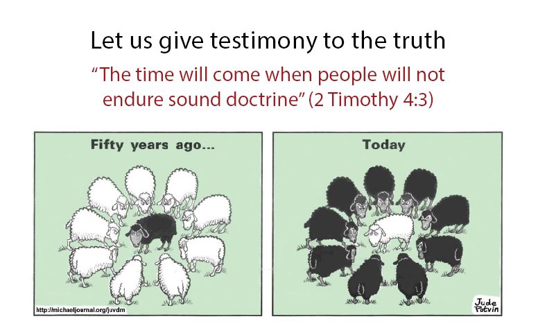 GIve testimony to the truth GIve testimony to the truth